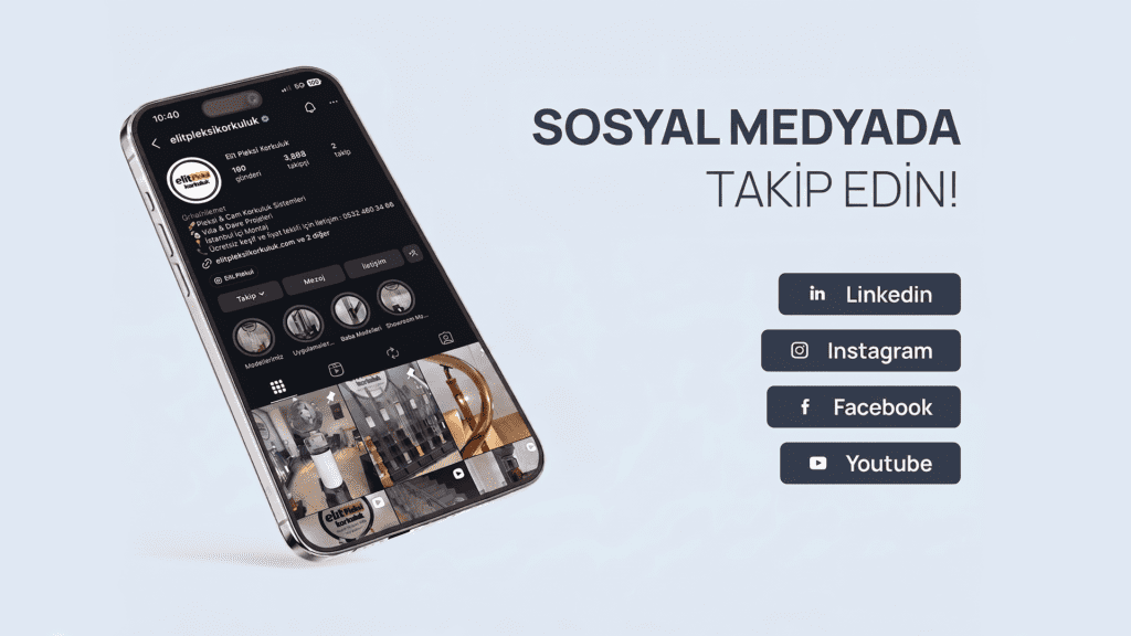 Elit Pleksi Korkuluk Instagram profilinin gösterildiği akıllı telefon ekranı ve markayı LinkedIn, Instagram, Facebook, YouTube üzerinden takip etmeye davet eden yönlendirme butonları.